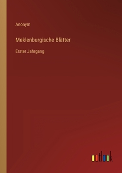 Paperback Meklenburgische Blätter: Erster Jahrgang [German] Book