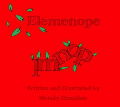 Paperback Elemenope: How the Letters LMNOP Came to Be Book