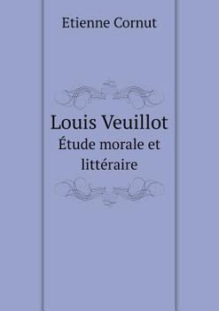 Paperback Louis Veuillot ?tude morale et litt?raire [French] Book