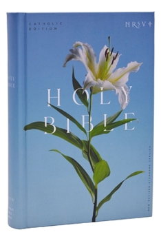 Hardcover NRSV Catholic Edition Bible, Easter Lily Hardcover (Global Cover Series): Holy Bible Book