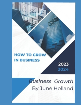 Paperback How To Grow In Business: Business Growth [Large Print] Book