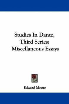 Paperback Studies In Dante, Third Series: Miscellaneous Essays Book