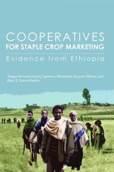 Paperback Cooperatives for Staple Crop Marketing: Evidence from Ethiopia (Research Monograph 164) Book