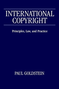 Hardcover International Copyright: Principles, Law, and Practice Book