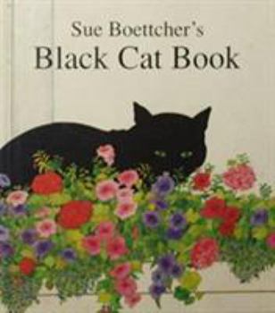 Hardcover Sue Boettcher's Black Cat Book