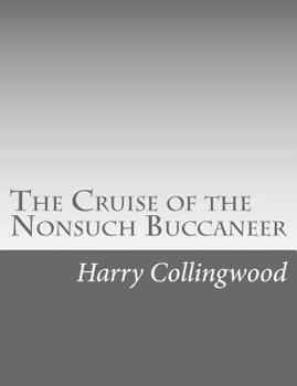 Paperback The Cruise of the Nonsuch Buccaneer Book