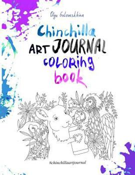 Paperback Chinchilla Art Journal Coloring Book: Adult Coloring and Activity Book. Stress Relieving Designs. Chinchilla Lovers Gift. Book