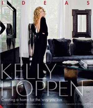 Hardcover Kelly Hoppen: Ideas: Creating a Home for the Way You Live Book