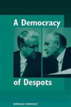 Paperback A Democracy Of Despots Book