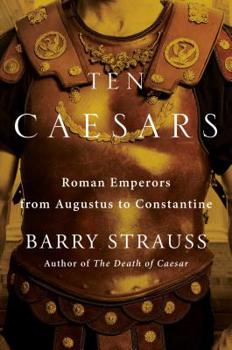 Hardcover Ten Caesars: Roman Emperors from Augustus to Constantine Book