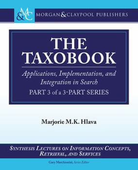Paperback The Taxobook: Applications, Implementation, and Integration in Search: Part 3 of a 3-Part Series Book