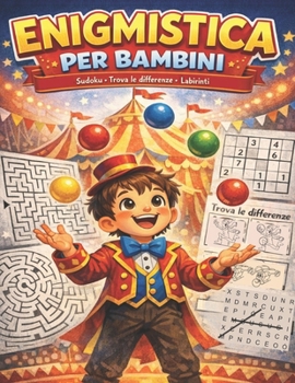 Paperback Enigmistica: Giochi educativi per bambini 8-12 anni: Labirinti, Trova le differenze, Parole intrecciate e sudoku. [Italian] Book