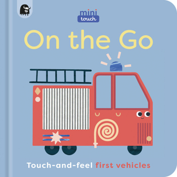 Board book Minitouch: On the Go: Touch-And-Feel First Vehicles Book