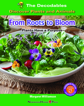 Paperback From Roots to Bloom: Plants Have a Purpose Book
