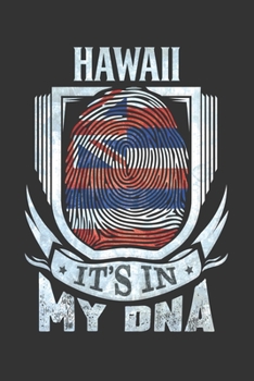 Hawaii It's In My DNA: Hawaiian Thumbprint Flag Diary Planner Notebook Journal 6x9 Personalized Customized Gift For Patriotic Hawaiian With there Heritage And Roots From Hawaii