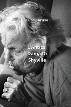 Paperback L'Antica Dama Di Shyville [Italian] Book