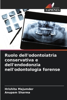 Paperback Ruolo dell'odontoiatria conservativa e dell'endodonzia nell'odontologia forense [Italian] Book