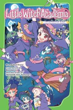 Paperback Little Witch Academia: The Nonsensical Witch and the Country of the Fairies Book