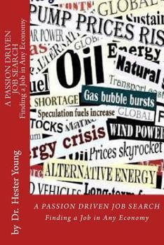 Paperback A Passion Driven Job Search: Finding a Career in Any Economy Book