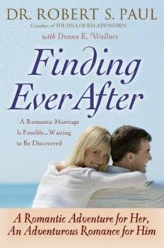 Hardcover Finding Ever After: A Romantic Adventure for Her, an Adventurous Romance for Him Book