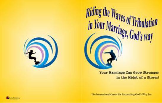 Paperback Riding the Waves of Tribulation in Your Marriage, God's Way Book