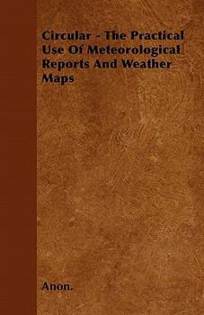Paperback Circular - The Practical Use of Meteorological Reports and Weather Maps Book