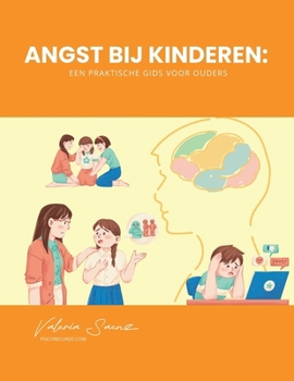Paperback Angst bij kinderen: Een praktische gids voor ouders [Dutch] Book