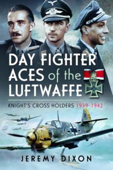 Hardcover Day Fighter Aces of the Luftwaffe: Knight's Cross Holders 1939-1942 Book