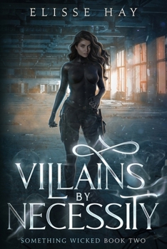 Villains by Necessity: An Urban Fantasy Adventure - Book #2 of the Something Wicked