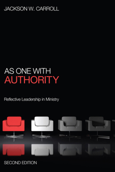 Paperback As One with Authority, Second Edition: Reflective Leadership in Ministry Book