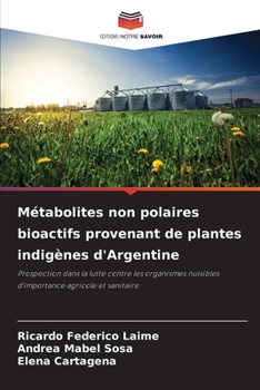 Paperback Métabolites non polaires bioactifs provenant de plantes indigènes d'Argentine [French] Book