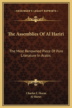 The Assemblies Of Al Hariri: The Most Renowned Piece Of Pure Literature In Arabic