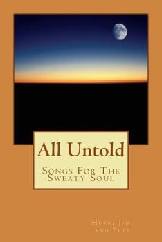 Paperback All Untold: Songs For The Sweaty Soul Book