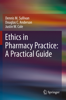 Paperback Ethics in Pharmacy Practice: A Practical Guide Book