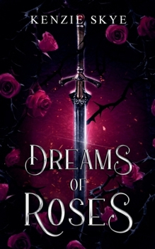 Dreams of Roses (Spicy Romantasy Fairy Tales)