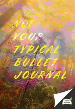 Paperback Not Your Typical Bullet Journal Book