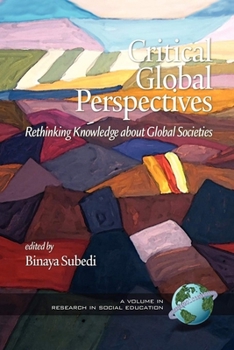 Paperback Critical Global Perspectives: Rethinking Knowledge about Global Societies Book