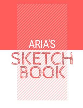 Paperback Aria's Sketchbook: Personalized red sketchbook with name: 120 Pages Book