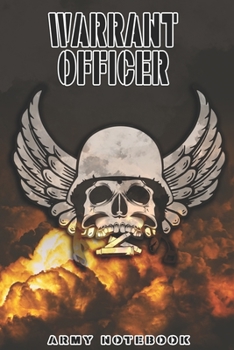 Warrant Officer Notebook: This Notebook is specially for a  Warrant Officer. 120 pages with dot lines. Unique Notebook for all Soldiers or Vererans. ... as a Gift or a on duty diary or on a mission