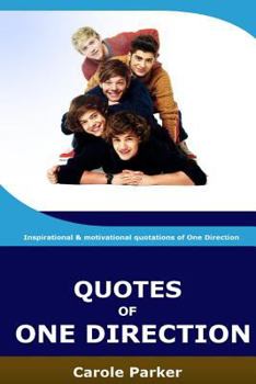 Paperback Quotes Of One Direction: Funny, inspirational, & motivational quotations of boyband One Direction Book