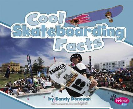 Paperback Cool Skateboarding Facts (Pebble Plus: Cool Sports Facts) Book