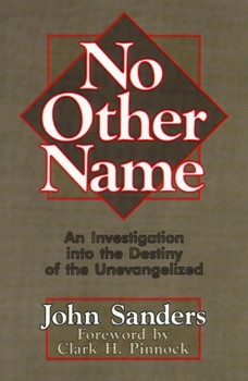 Paperback No Other Name: An Investigation Into the Destiny of the Unevangelized Book