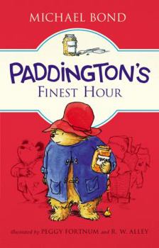 Paddington's Finest Hour - Book #15 of the Paddington Bear