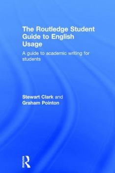 Hardcover The Routledge Student Guide to English Usage: A guide to academic writing for students Book