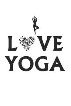 I Love Yoga Notebook: Graph Paper Journal 6x9 - 120 Pages
