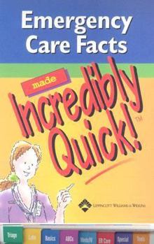 Spiral-bound Emergency Care Facts Made Incredibly Quick! Book