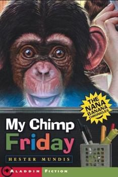 Paperback My Chimp Friday: The Nana Banana Chronicles Book