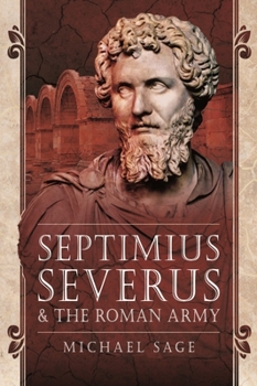 Paperback Septimius Severus and the Roman Army Book