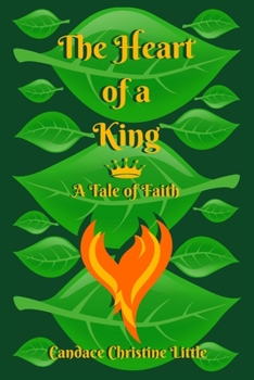 Paperback The Heart of a King (A Tale of Faith) Book