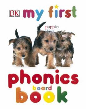 My First Phonics Board Book (My First Board Books) - Book  of the My First Board Books